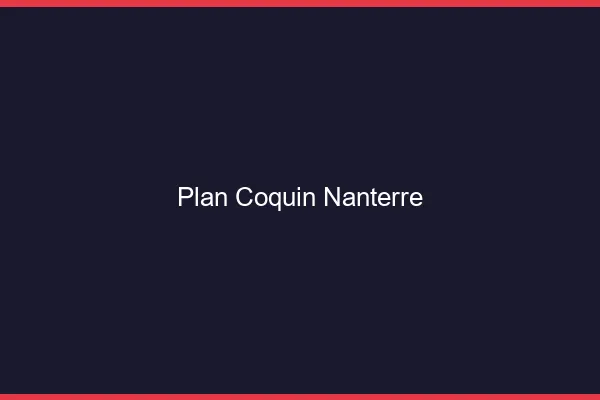 Plan coquin Nanterre