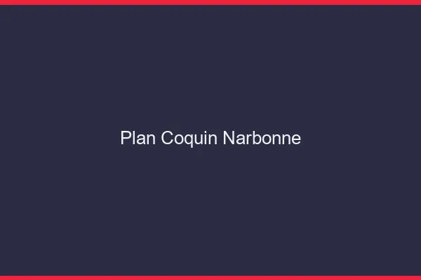 Plan coquin Narbonne