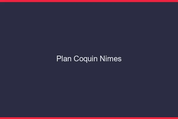 Plan coquin Nîmes