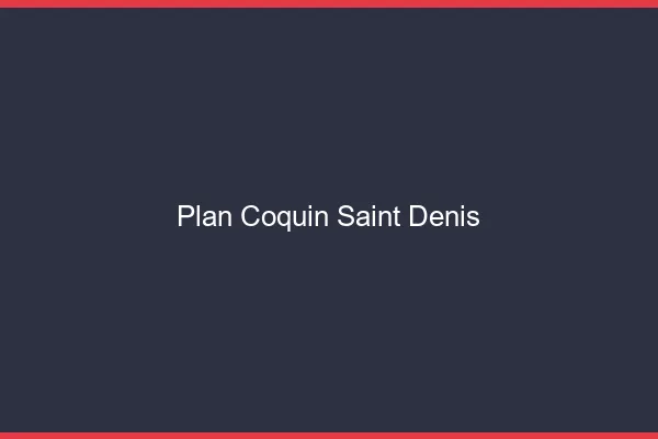 Plan coquin Saint-Denis