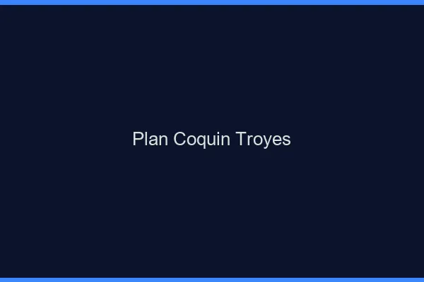 Plan coquin Troyes