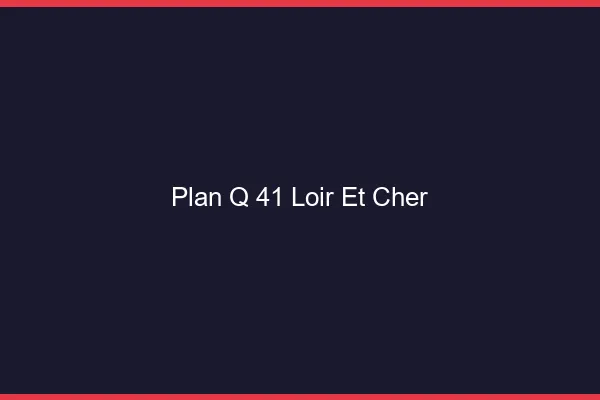 Plan q 41 loir-et-cher