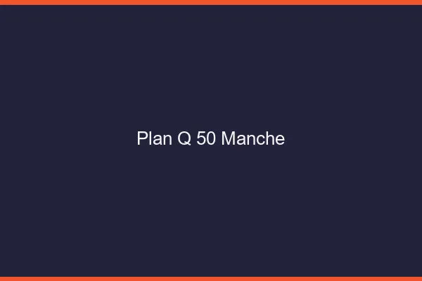 Plan q 50 manche