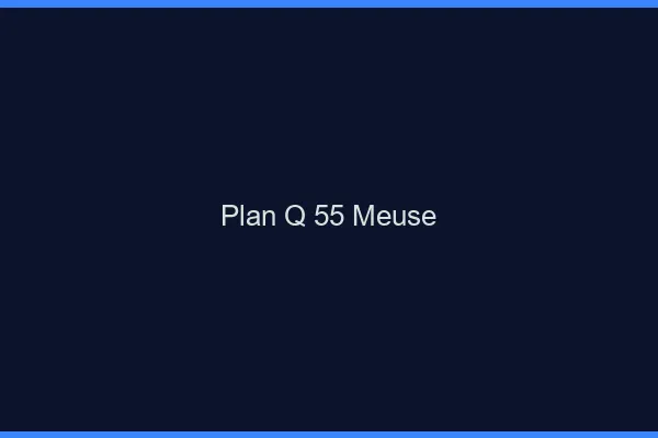 Plan q 55 meuse
