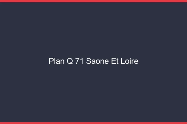 Plan q 71 saône-et-loire