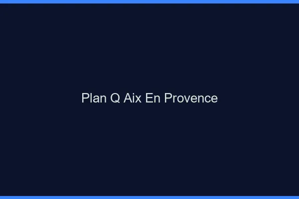 Plan q Aix-en-Provence