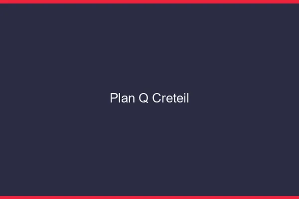 Plan q Créteil