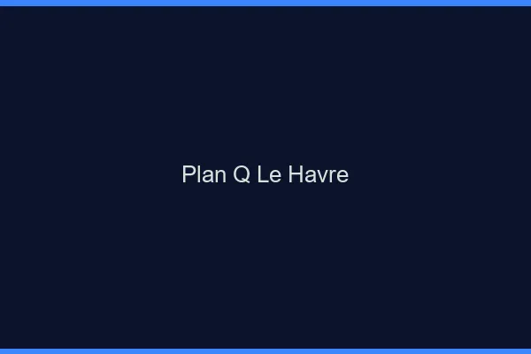Plan q le havre