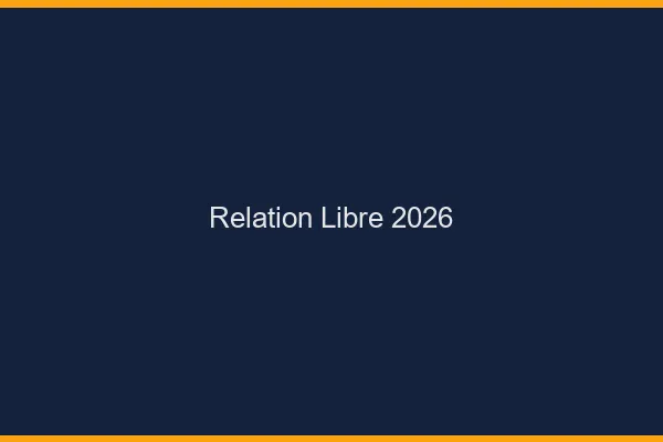 Relation libre 2026