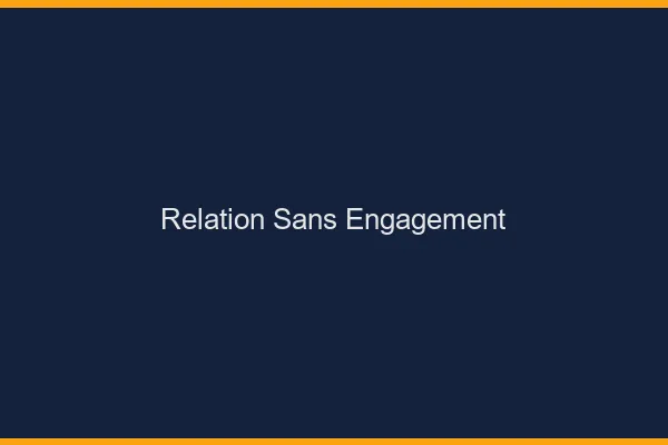 Relation sans engagement