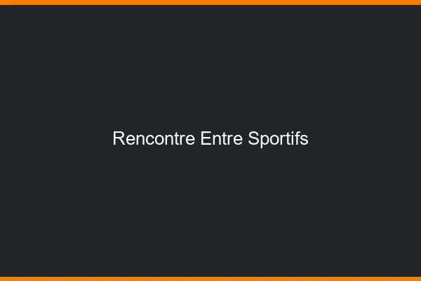 Rencontre entre sportifs