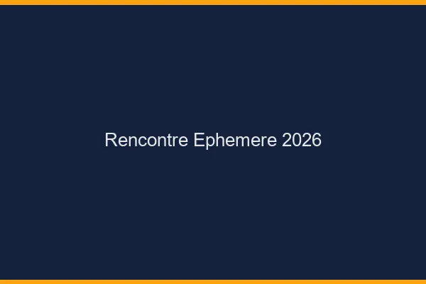 Rencontre éphémère 2026