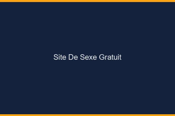 Site de sexe gratuit