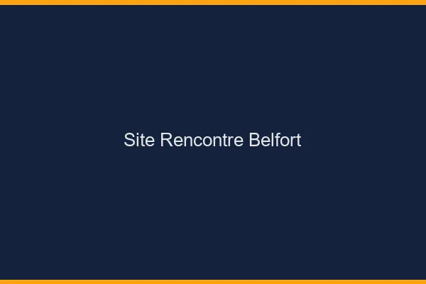 Site rencontre Belfort