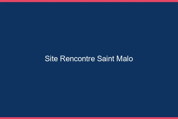 Site rencontre Saint-Malo