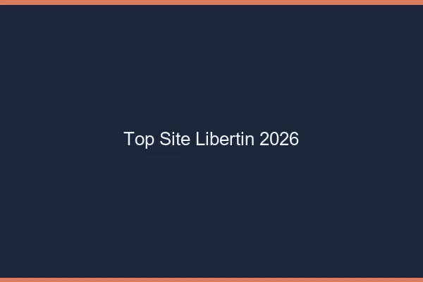 Top site libertin 2026